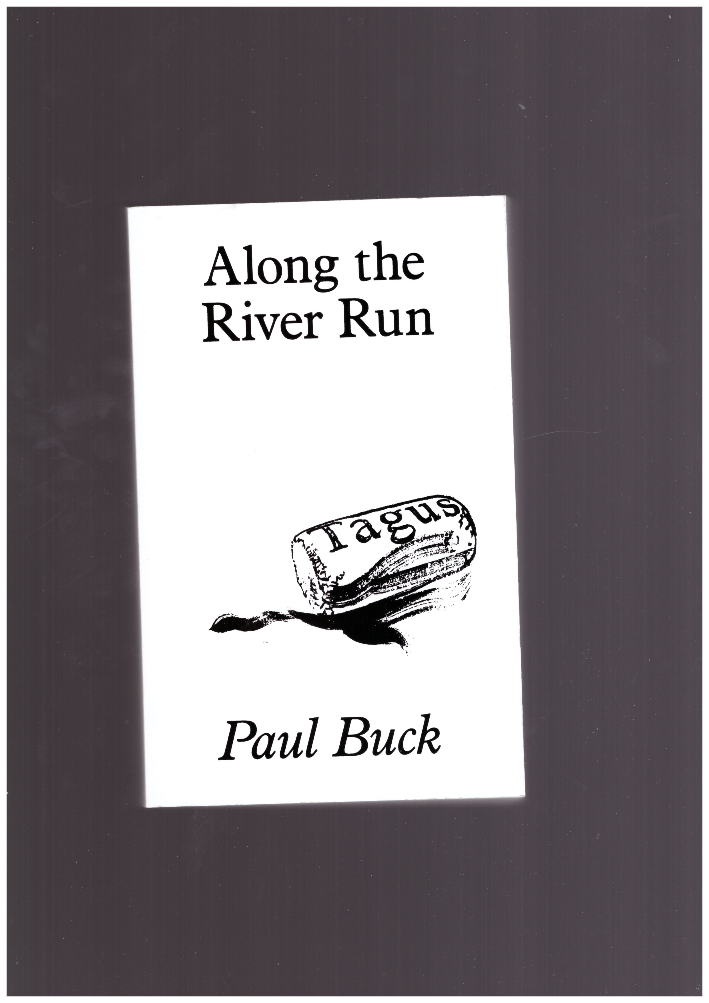 BUCK, Paul - Along the river run